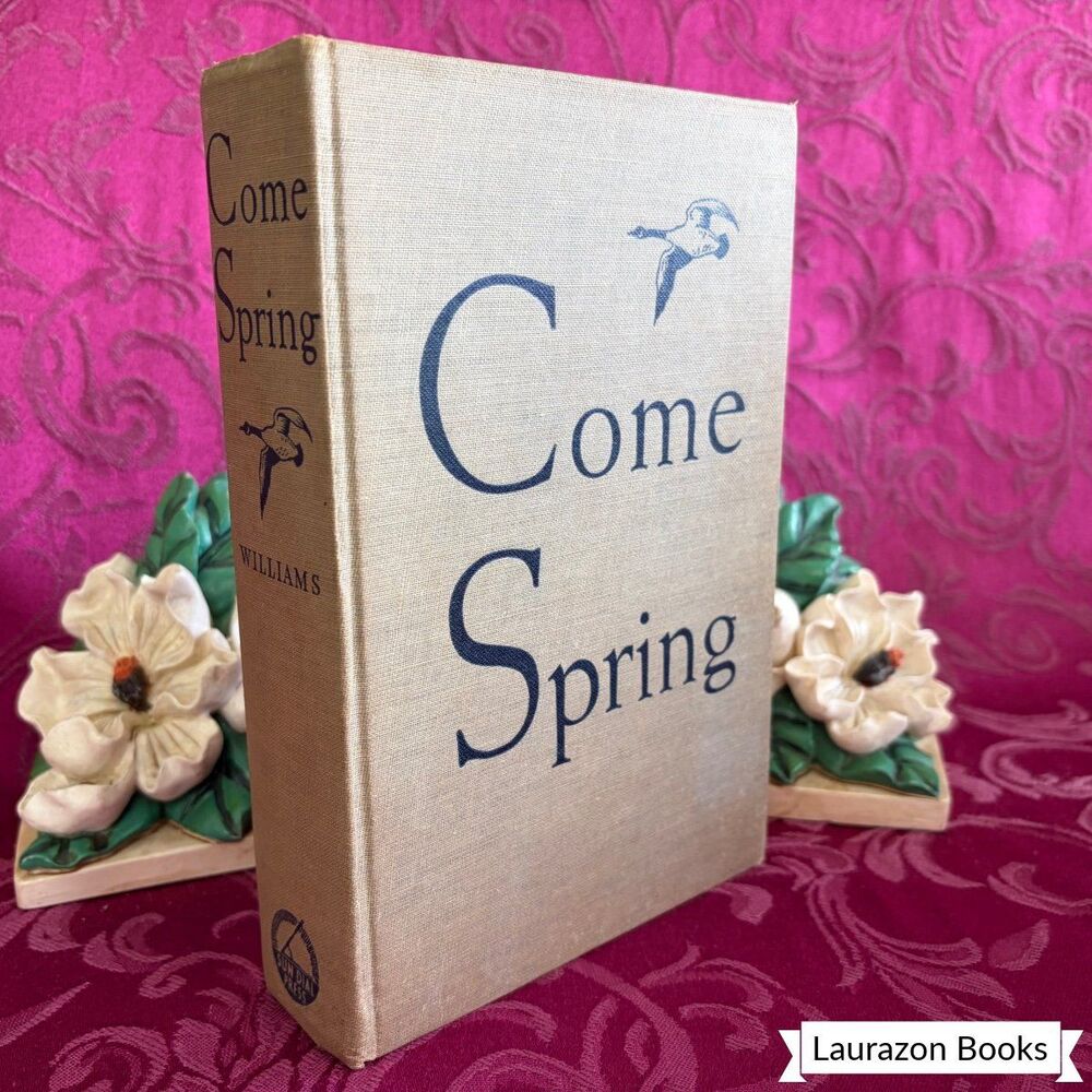 1944 Come Spring by Ben Ames Williams, Vintage Book, Union, Maine